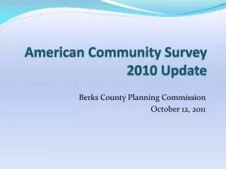 American Community Survey 2010 Update