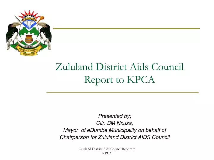 zululand district aids council report to kpca
