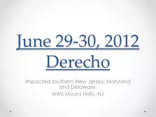 June 29-30, 2012 Derecho