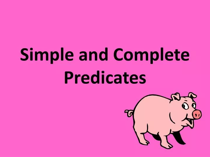 simple and complete predicates