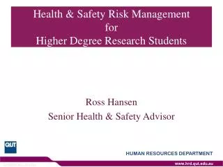 Health &amp; Safety Risk Management for Higher Degree Research Students