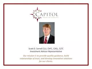 Scott D. Sorrell CLU, ChFC , CASL, CLTC Investment Advisor Representative