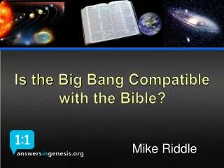 Is the Big Bang Compatible with the Bible?