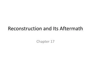 Reconstruction and Its Aftermath