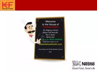 Welcome to the House of “KAMAXI FOODS” 18, Magnum Centre Above Café Nescafe, M. G. Road,