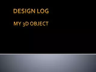 Design Log
