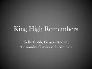 King High Remembers