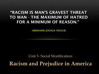 Unit 3- Social Stratification: Racism and Prejudice in America