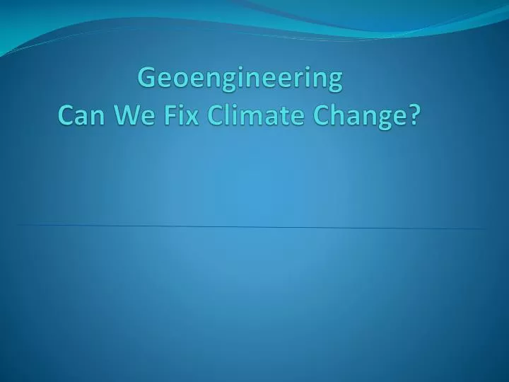 geoengineering can we fix climate change