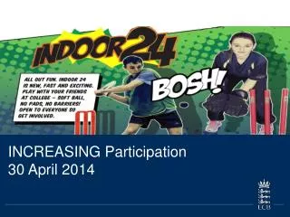 INCREASING Participation 30 April 2014