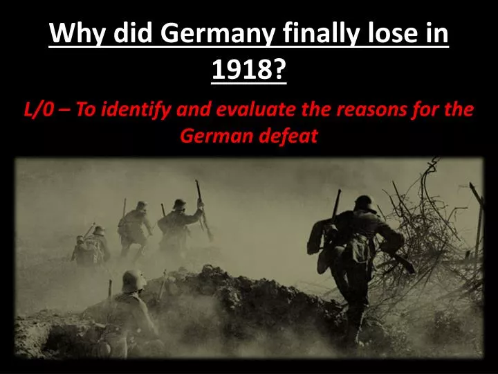 why did germany finally lose in 1918