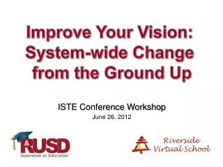 ISTE Conference Workshop June 26, 2012
