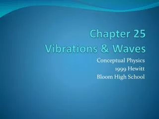 Chapter 25 Vibrations &amp; Waves
