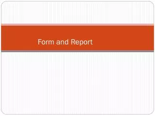 Form and Report