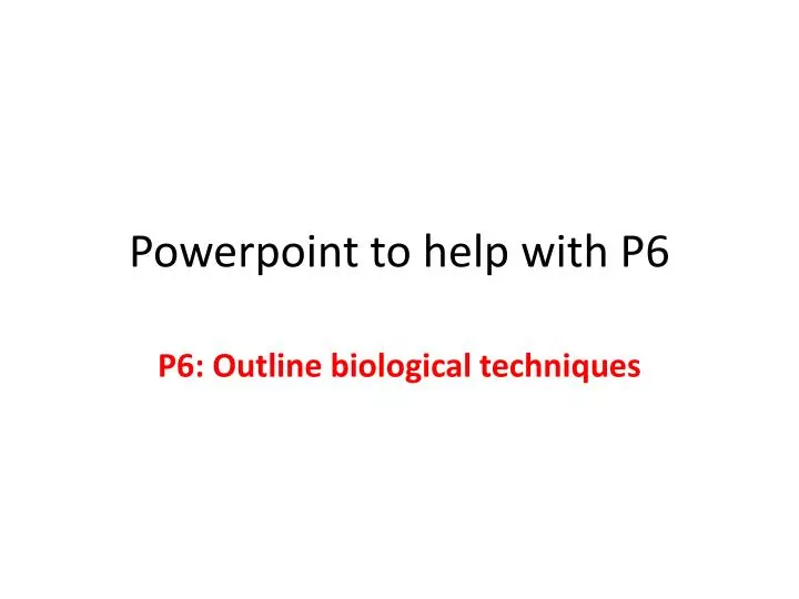 powerpoint to help with p6