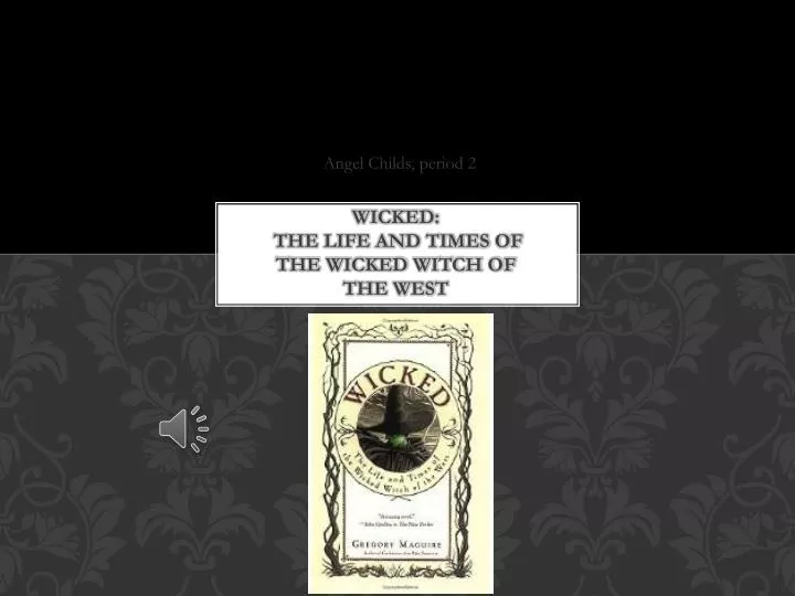 wicked the life and times of the wicked witch of the west