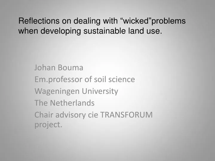 reflections on dealing with wicked problems when developing sustainable land use