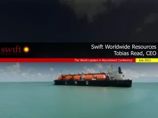 Swift Worldwide Resources Tobias Read, CEO