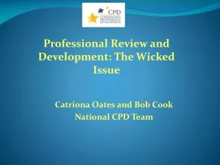 Catriona Oates and Bob Cook National CPD Team