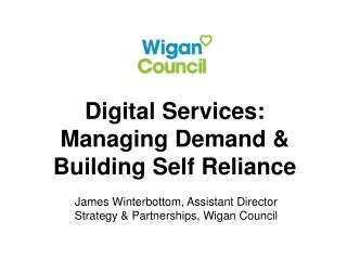 Digital Services: Managing Demand &amp; Building Self Reliance
