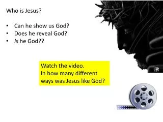 Who is Jesus? Can he show us God? Does he reveal God? Is he God??