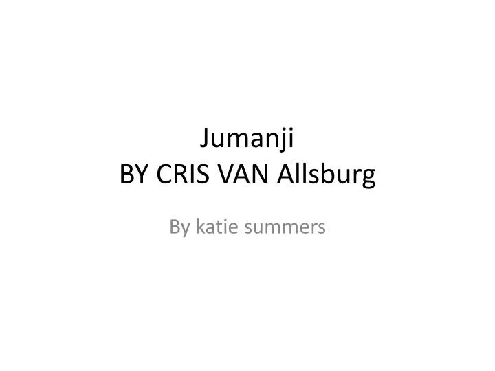 jumanji by cris van allsburg