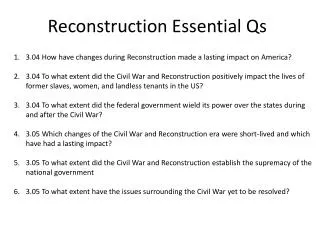 Reconstruction Essential Qs