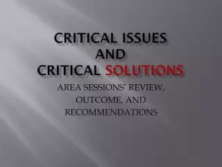 CRITICAL ISSUES AND CRITICAL SOLUTIONS