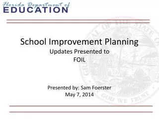 School Improvement Planning Updates Presented to FOIL