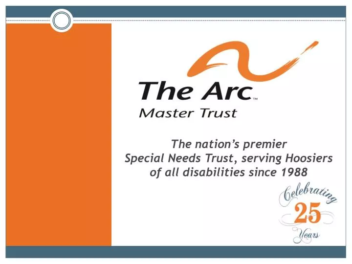the nation s premier special needs trust serving hoosiers of all disabilities since 1988