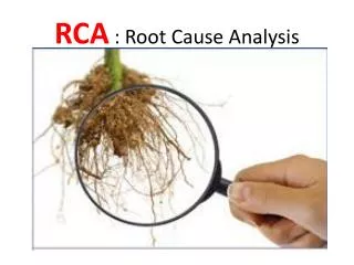 RCA : Root Cause Analysis