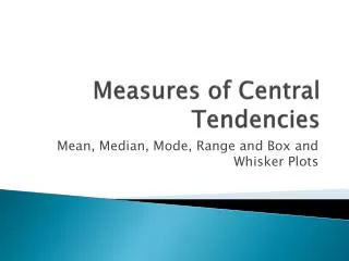 measures of central tendencies