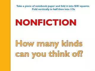 NONFICTION How many kinds c an you think of?