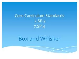 Core Curriculum Standards 7.SP.3 7.SP.4