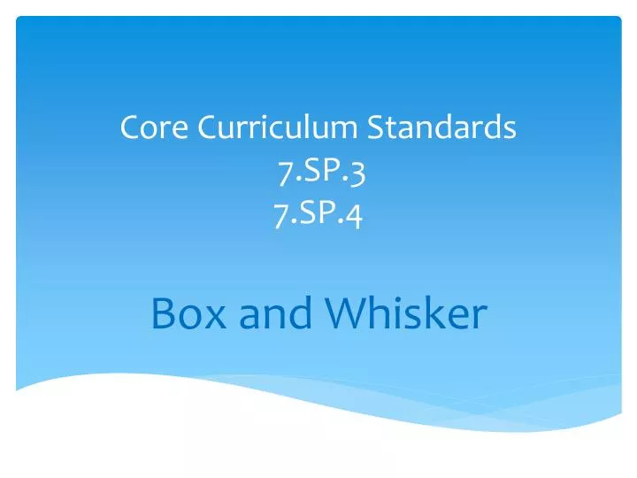 core curriculum standards 7 sp 3 7 sp 4