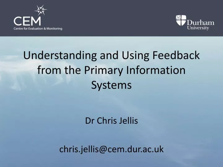 understanding and using feedback from the primary information systems
