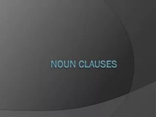 Noun clauses