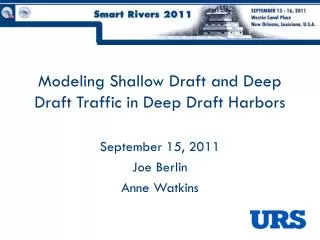 Modeling Shallow Draft and Deep Draft Traffic in Deep Draft Harbors