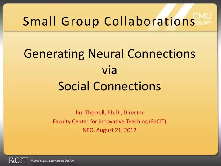 small group collaborations generating neural connections via social connections