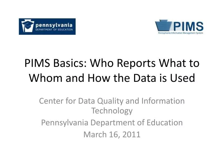 pims basics who reports what to whom and how the data is used