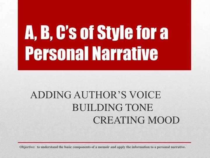 a b c s of style for a personal narrative