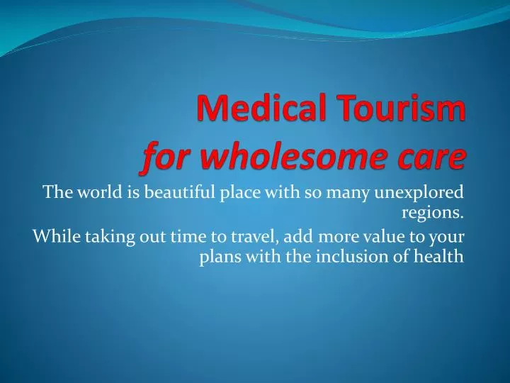medical tourism for wholesome care