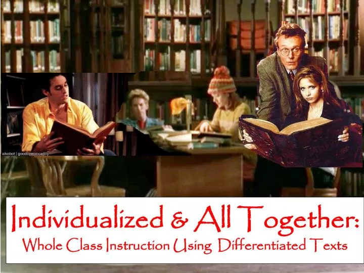 individualized all together whole class instruction using differentiated texts