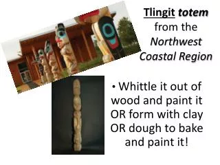 Tlingit totem from the Northwest Coastal Region