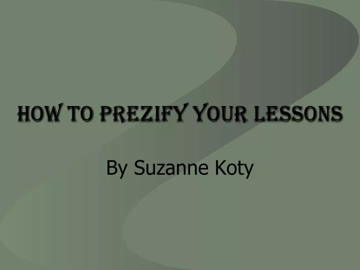 how to prezify your lessons