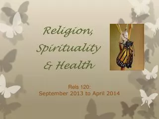 Religion , Spirituality &amp; Health