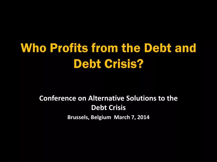 who profits from the debt and debt crisis