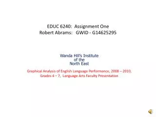 EDUC 6240: Assignment One Robert Abrams: GWID - G14625295