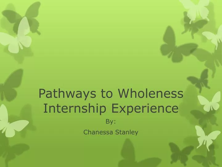 pathways to wholeness internship experience