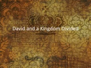David and a Kingdom Divided